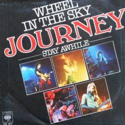 Journey : Wheel in the Sky - Stay Awhile